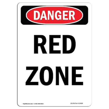 Safety Sign, OSHA Danger, 14" Height, Aluminum, Red Zone, Portrait